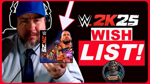 The ULTIMATE WWE 2k25 Wishlist From A Gamer That's Played Every Pro Wrestling Game Ever Released!