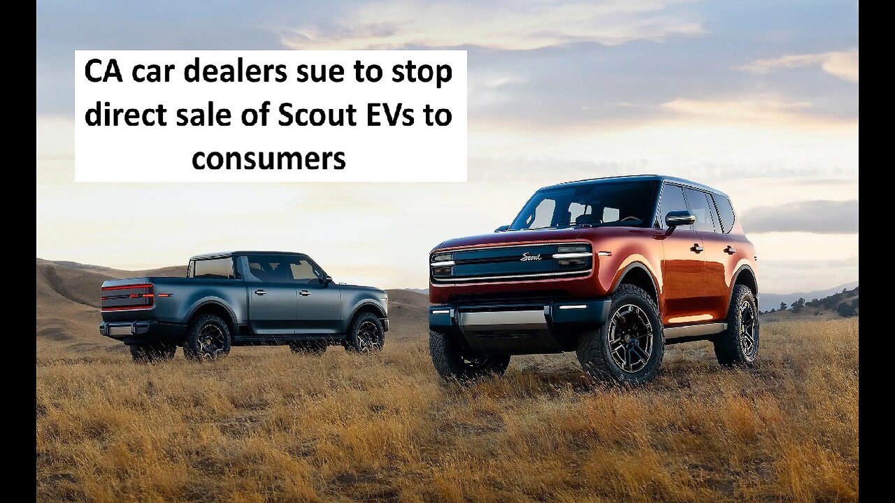 CA car dealers try to block EV Scout direct to consumer sales model