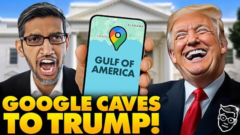 Google To Recognize Trumps 'Gulf of America', CHANGE NAME on Maps | 'Big Tech BENDS The Knee!'