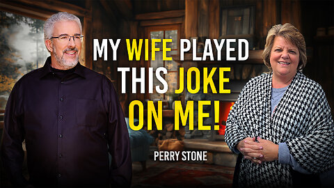 My Wife Played This Joke On Me! | Perry Stone