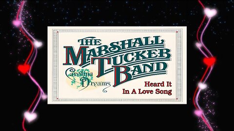 The Marshall Tucker Band - Heard It In A Love Song