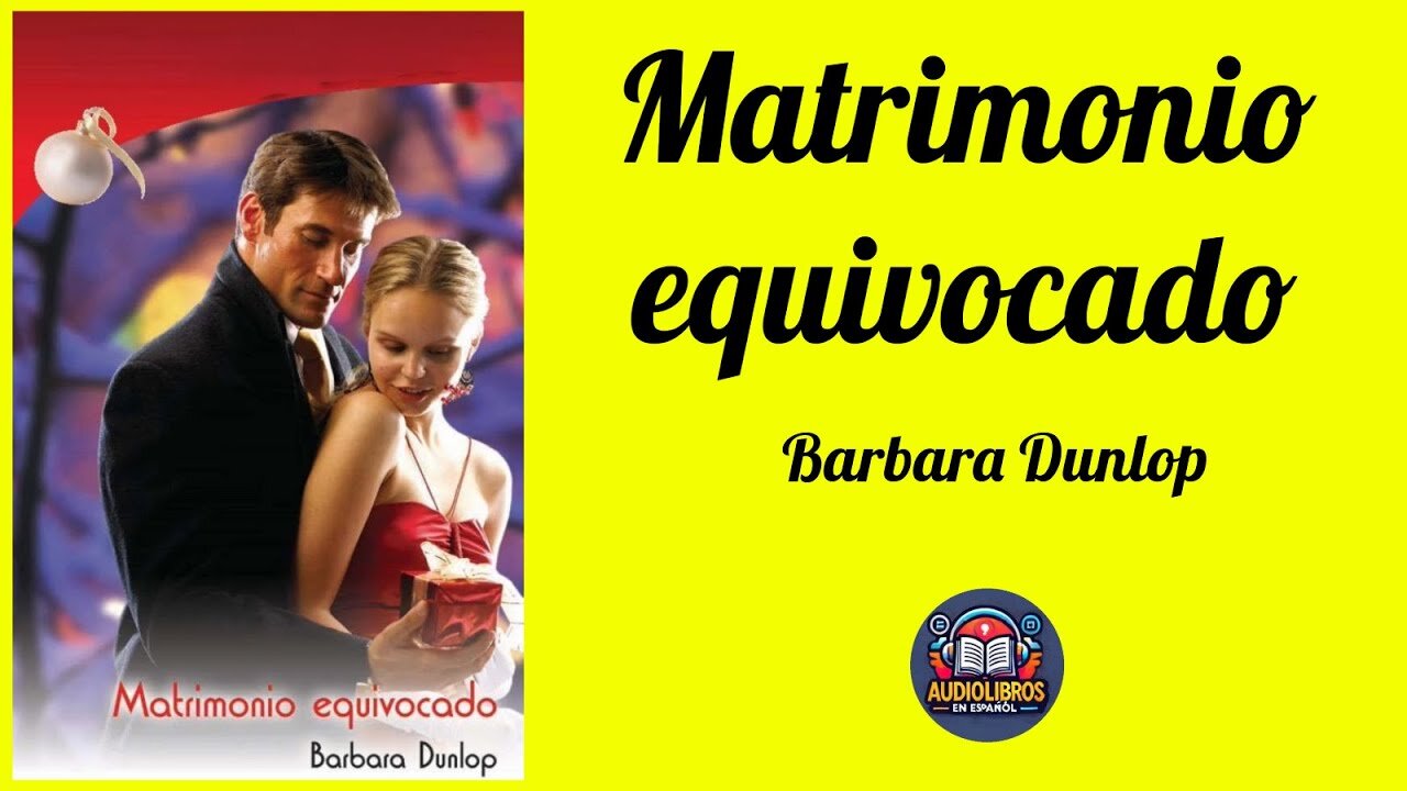 Matrimonio equivocado - Novela romántica - Audiolibro Completo con Voz Humana