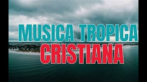 Cumbias Cristiana Tropical - Alabanza Musica Cristiana - Album Completo.