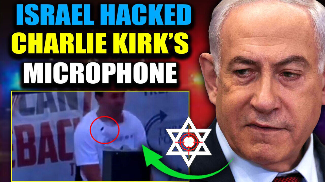 Netanyahu Had Foreknowledge of Charlie Kirk Assassination: 'Lapel Mics Hacked To Explode'