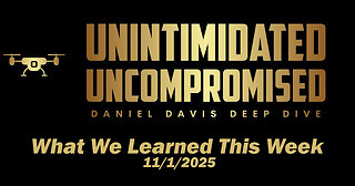 Deep Dive Intel Briefing: What we Learned this Week /Lt Col Daniel Davis