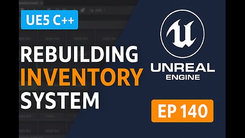 UE5 C++ Survival Game Tutorial | Rebuilding the Inventory System (EP 140)