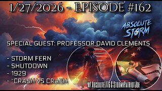 Absolute Storm Ep 162 1/27/26 6pm EDT w/ David Clements