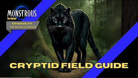 Monstrous Field Guide #4: North American Black Panther