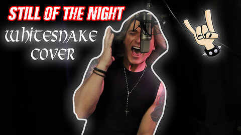 'Still Of The Night' - Whitesnake Cover