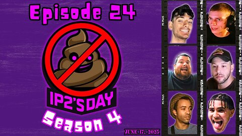 IP2sday A Weekly Review Season 4 Episode 24