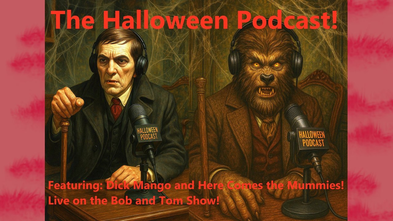 The Haloween Podcast Featuring Dick Mango and Here Come the Mummies