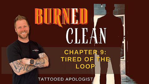 Burned Clean: Tired of the Loop — Rehab, Honesty, and the Gospel of Rock Bottom (Chapter 9 Reading)