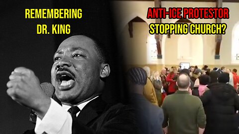 MLK Day. Plus Anti-ICE protestors stopping a church service - Pastor Scott Show