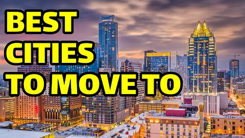 Top 10 Cities Everyone is Moving to in America