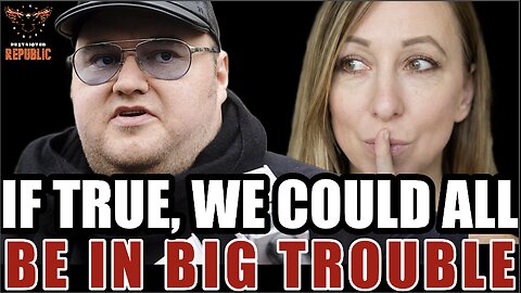 If True, We Could All Be In Trouble! Kim Dotcom Makes Scary Announcement!