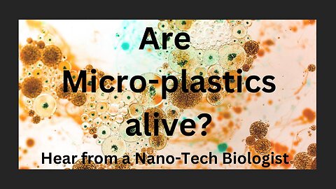 Are Micro-plastics alive?