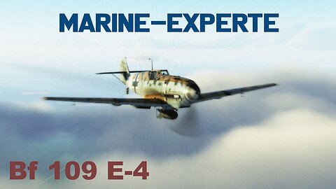 Bf 109 E-4 - Marine Experte