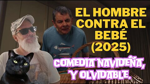 El Hombre contra el Bebé (2025)