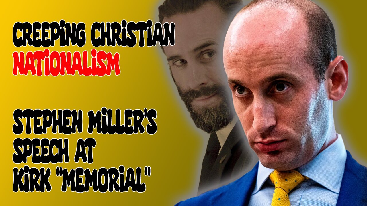 Stephen Miller - The Deceptive Face of Christian Nationalism (Kirk Memorial Speech)