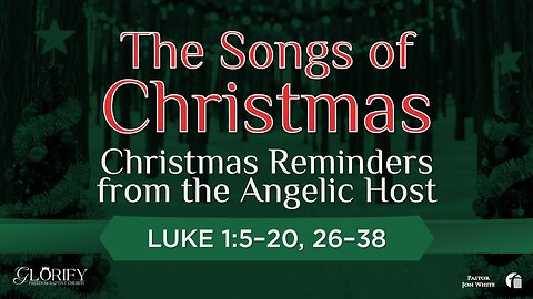 The Songs of Christmas- Christmas Reminders from the Angelic Host