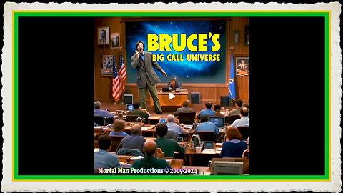 Bruce's Big Call Universe [10-9-2025]
			