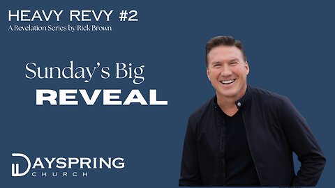 Heavy Revy Series - Part 2 • Revelation 1:9-20 • Pastor Rick Brown at Dayspring Church in Star, ID