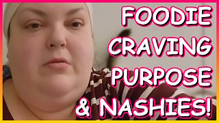 FOODIE BEAUTY CRAVES PURPOSE AND NASHIES!!1