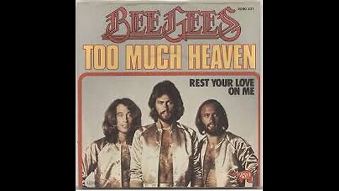 Bee Gees - Too Much Heaven