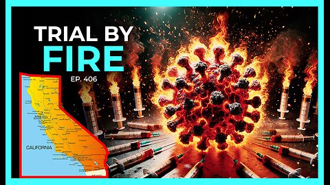 BREAKING:TRIAL BY FIRE-SOUTHERN, CA FIRES