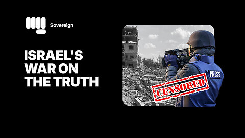 Israel's War on the Truth