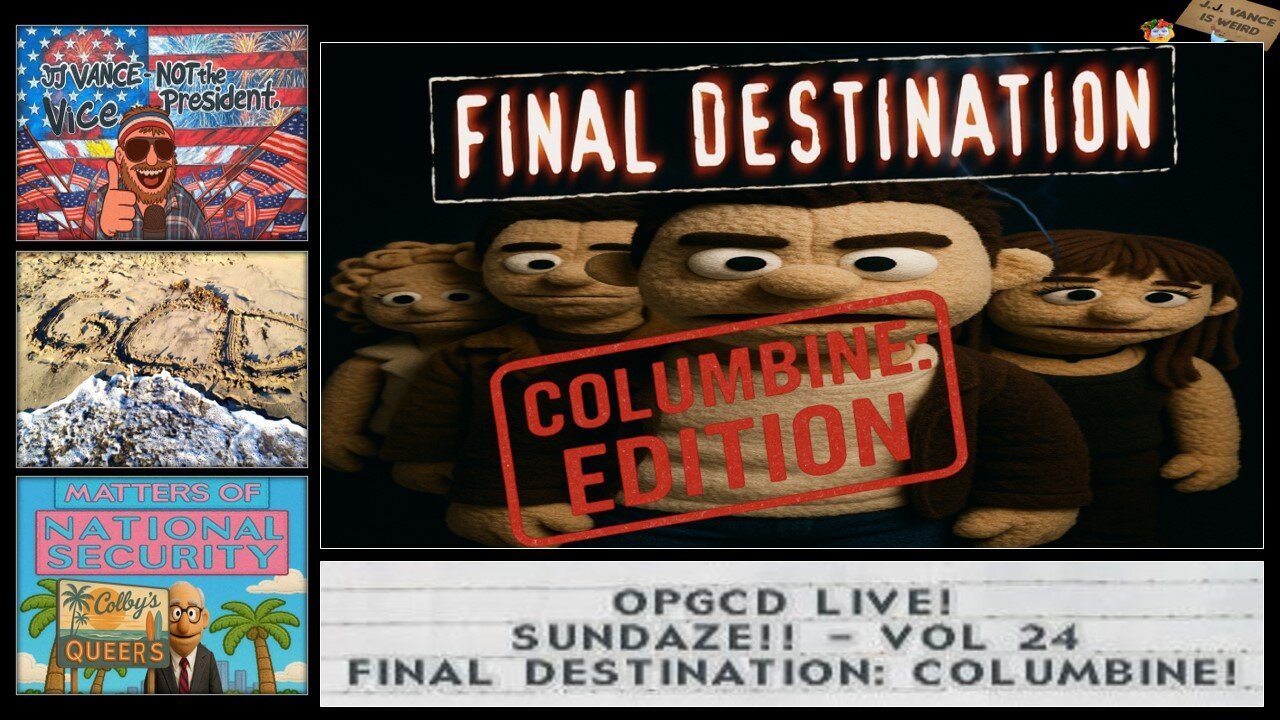 OpGCD Live! Sundaze!! - Vol. 24 - Final Destination: Columbine! - FREE PATREON PREVIEW