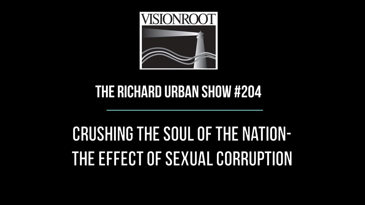 #204-Crushing the Soul of the Nation-The Effects of Sexual Corruption
