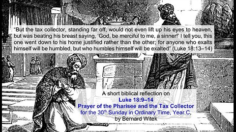 Luke 18:9–14 Prayer of the Pharisee and the Tax Collector