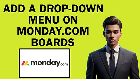 How To Add A Drop-Down Menu On Monday.com Boards | Easy Tutorial