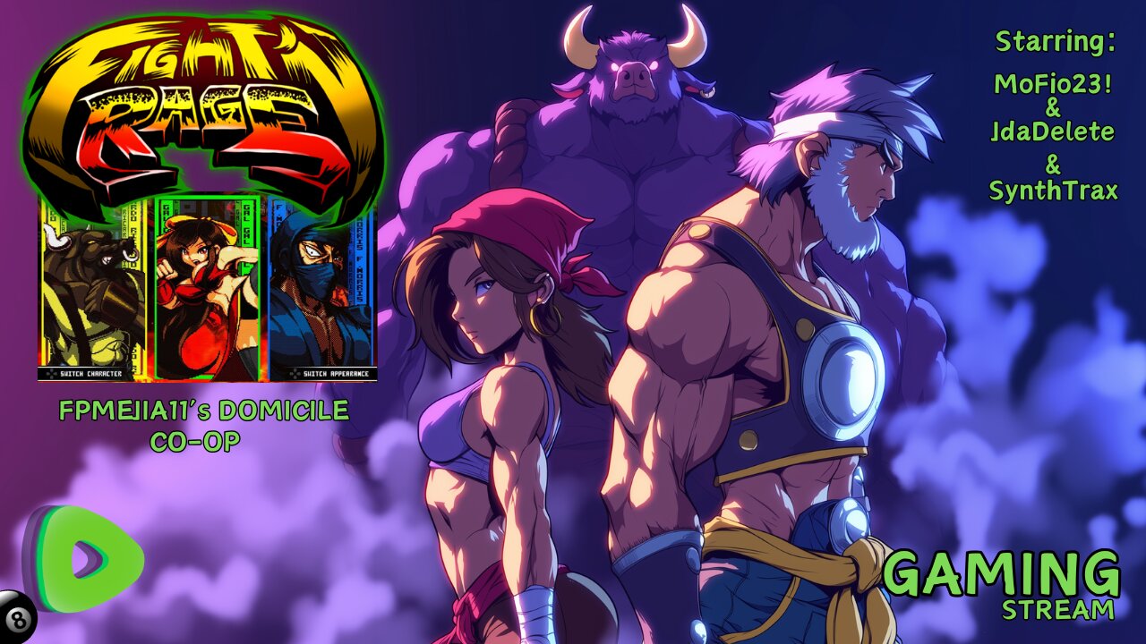 Fight'N Rage - FP's Domicile - Classic Beat Em Up - 4pm pst / 7pm est
