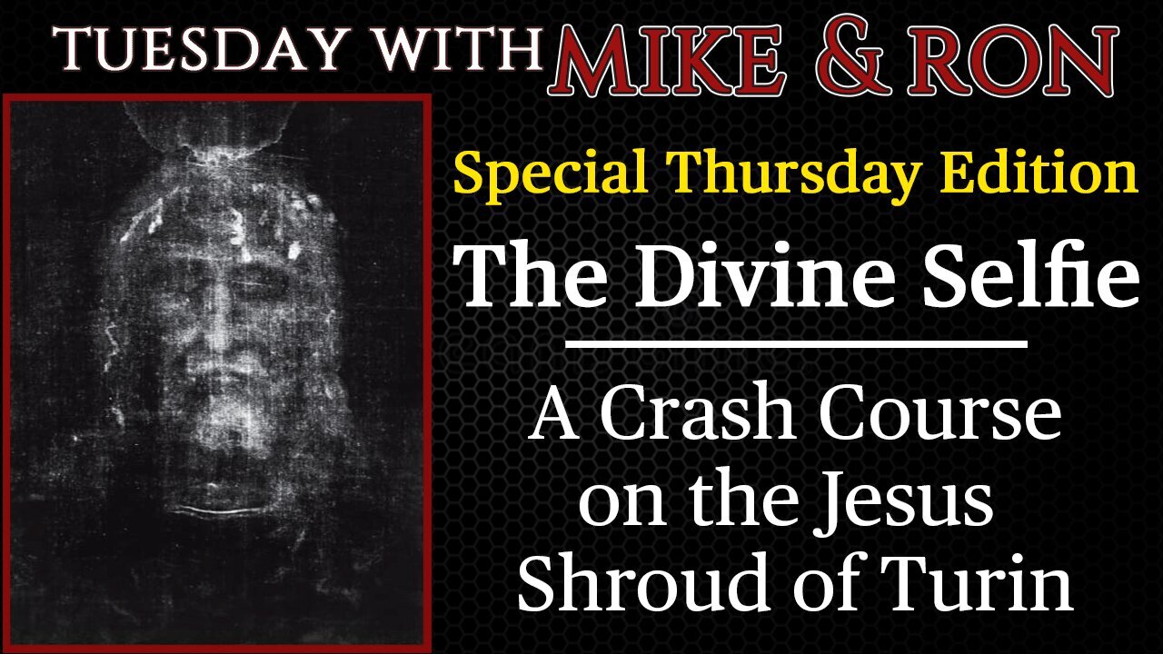 1-30-25 Tuesday With Mike | The Divine Selfie - The Story of the Jesus Shroud of Turin