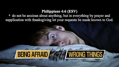 Afraid of the Wrong Things