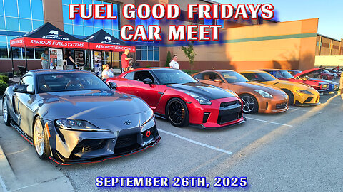 Fuel Good Fridays Car Meet - September 26th, 2025
