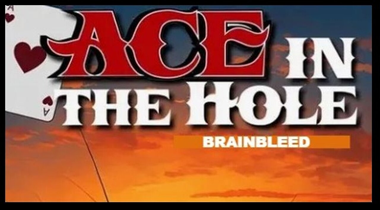 Ace in The Hole - Brainbleed