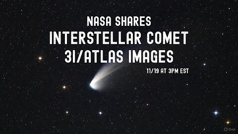 NASAS To Share Images of Interstellar Comet 3I/ATLAS