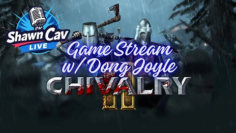 ⚔️ Chivalry 2 Game Stream ⚔️ | 03.06.25