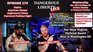 Dangerous Liberty Ep170 - Matt Tardio - American Psyops, Charlie Kirk, Engineered Chaos