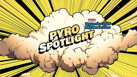 Pyro Spotlight 💥September 2025