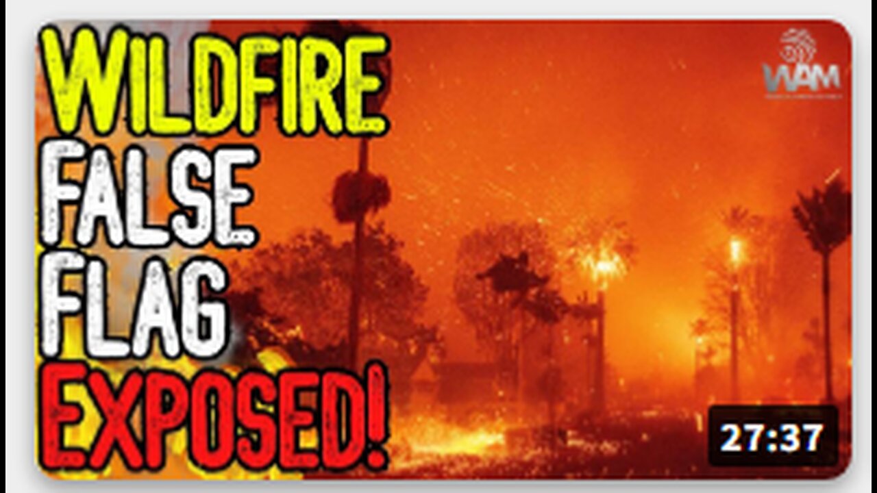 WILDFIRE FALSE FLAG EXPOSED! - Massive California Fire Started On Purpose! - 15 Minute City Plan!