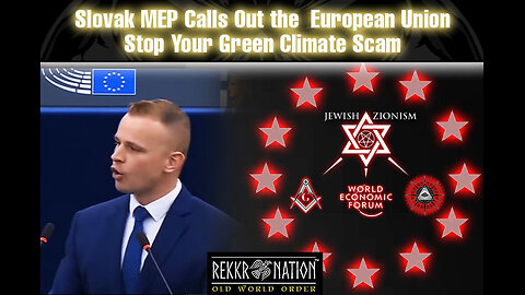 WEF World Economic Forum Slovak MEP Calls Out the European Union, Stop Your Green Climate Scam