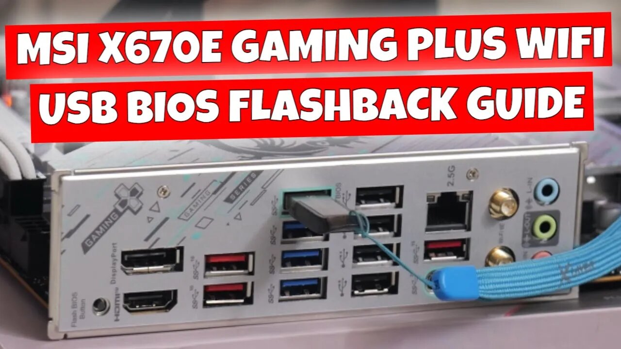 How To Use MSI USB BIOS Flash Back X670E Gaming Plus WIFI