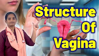 Structure & Function of Vagina Related to Vaginal Pain Female Genital Pain Homeopathy Treatment Cure