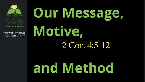 Our Message, Motive, and Method