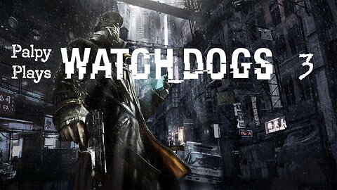 Clown World Gaming: Watch Dogs - 3