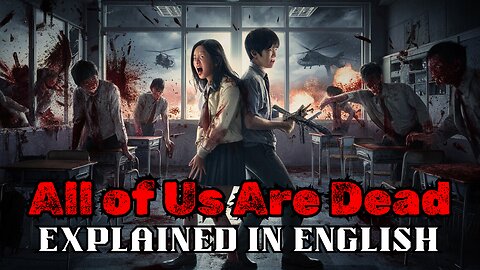 The Ultimate Zombie Apocalypse Thriller | All of Us Are Dead Explained in English